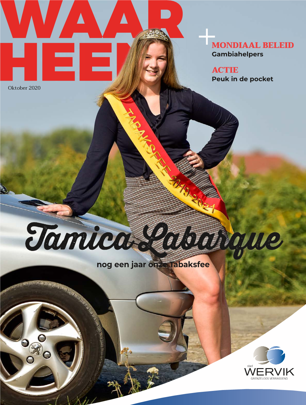 Tamica Labarque Nog Een Jaar Onze Tabaksfee EERSTE WOORD Zet Jouw Sportieve FEESTWEEKEND Helden in De Bloemen 9-10-11 OKTOBER: FEEST in GELUWE