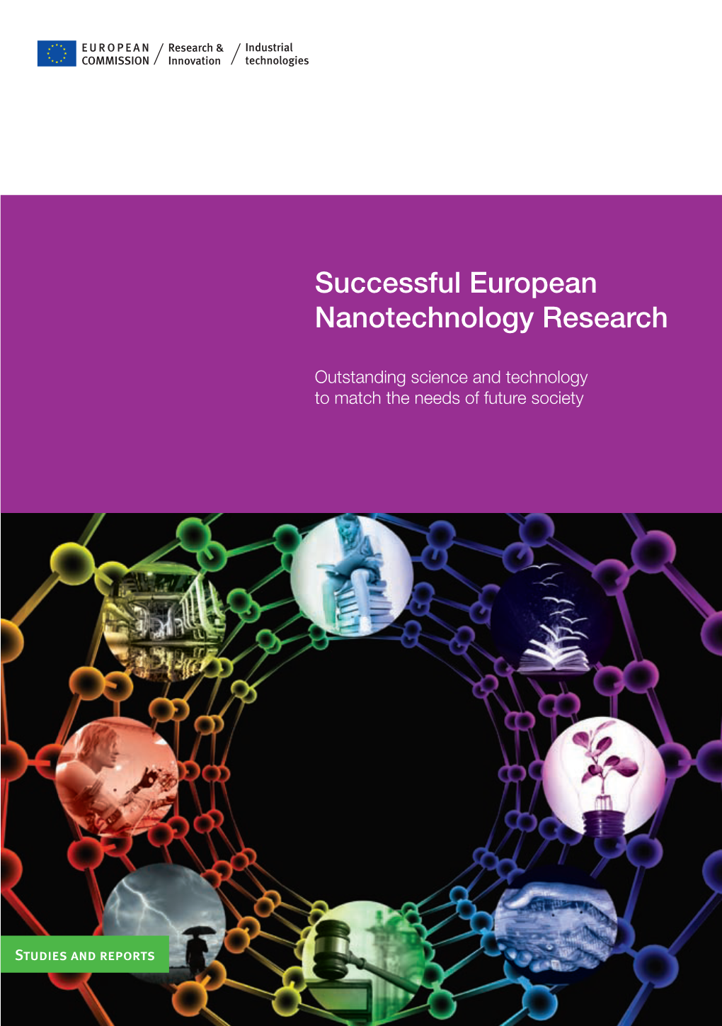 Successful European Nanotechnology Research Outstanding Science and Technology to Match the Needs of Future Society