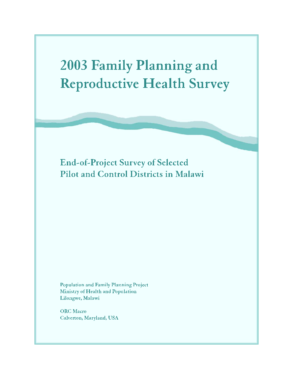 Family Planning and Reproductive Health Survey 2003
