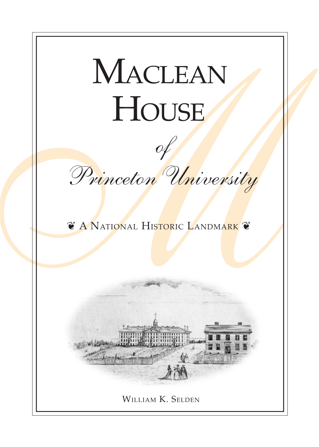 Maclean House of Princeton University M❦ a National Historic Landmark ❦