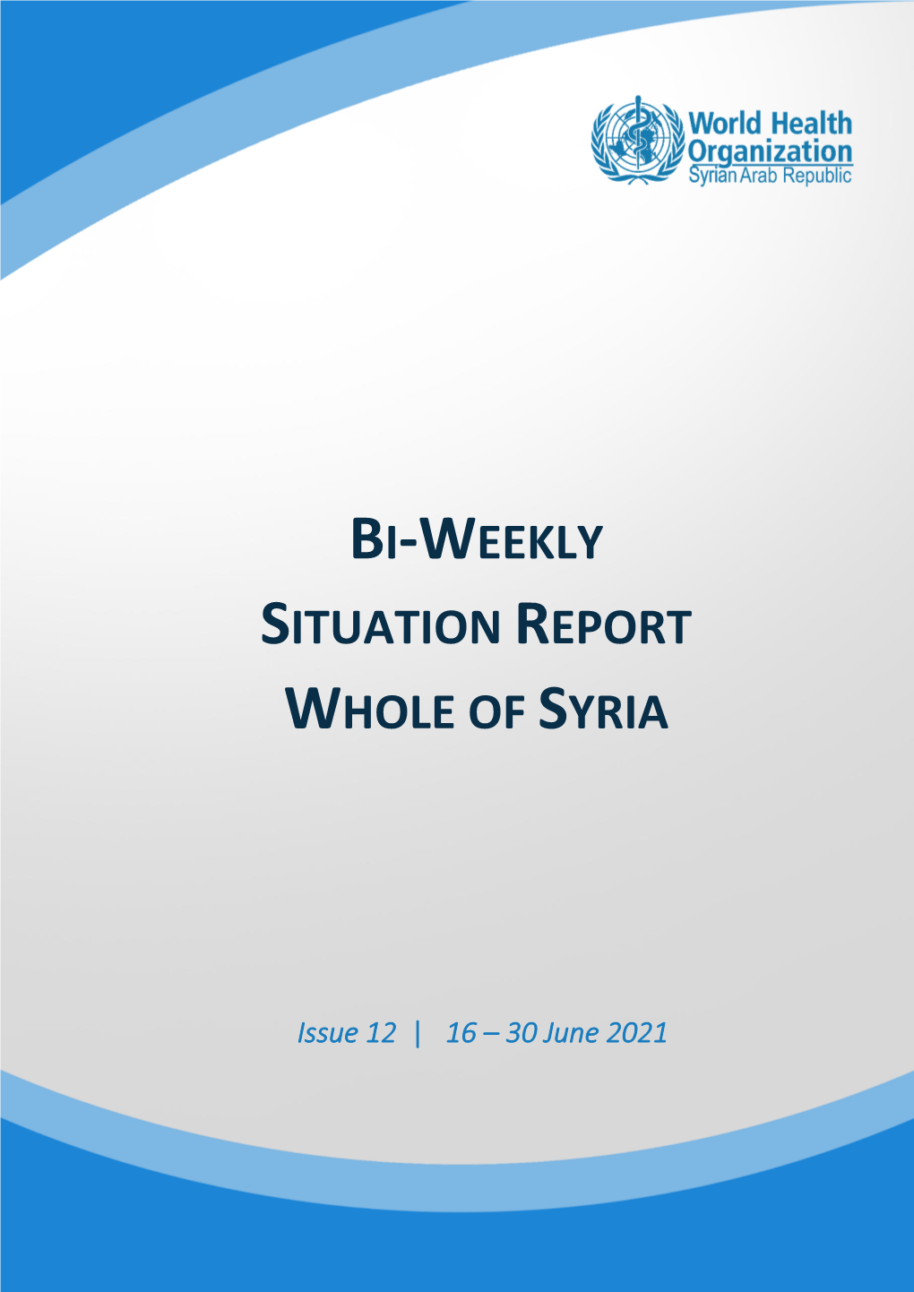 Bi-Weekly Situation Report Whole of Syria