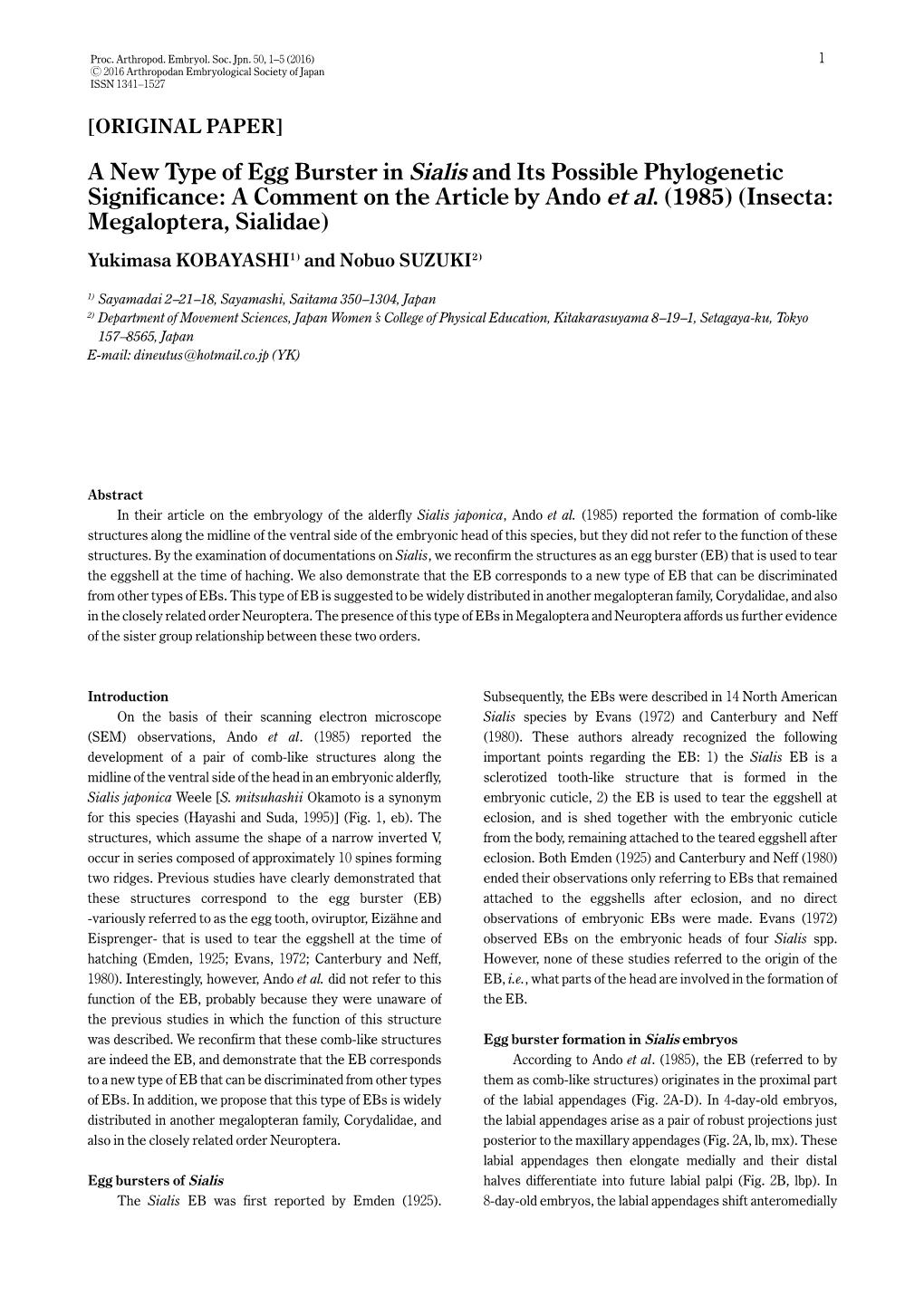 A New Type of Egg Burster in Sialis and Its Possible Phylogenetic Significance: a Comment on the Article by Ando Et Al