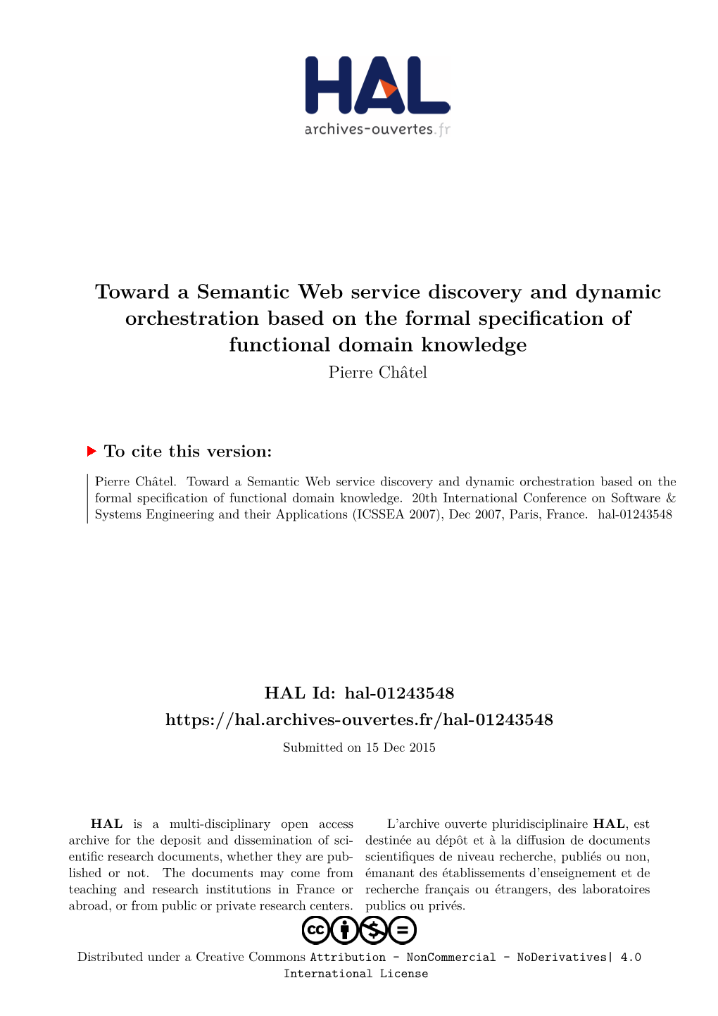 Toward a Semantic Web Service Discovery and Dynamic Orchestration Based on the Formal Specification of Functional Domain Knowledge Pierre Châtel