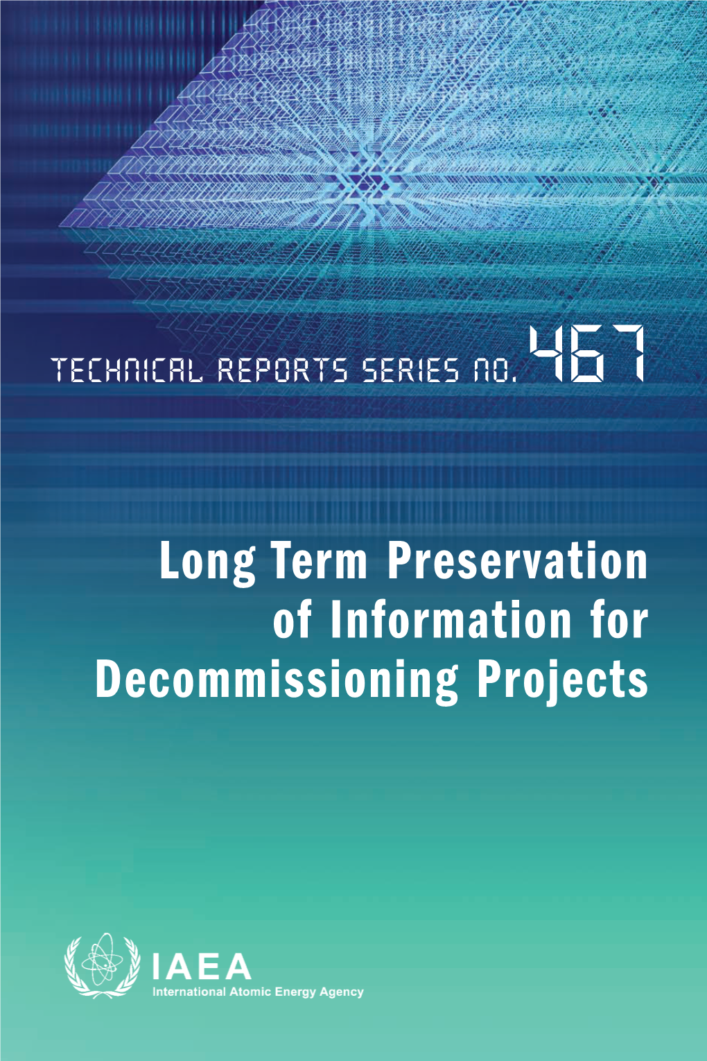 Long Term Preservation of Information for Decommissioning Projects