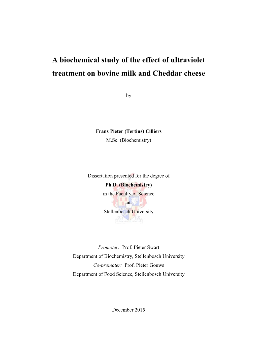 A Biochemical Study of the Effect of Ultraviolet Treatment on Bovine Milk and Cheddar Cheese