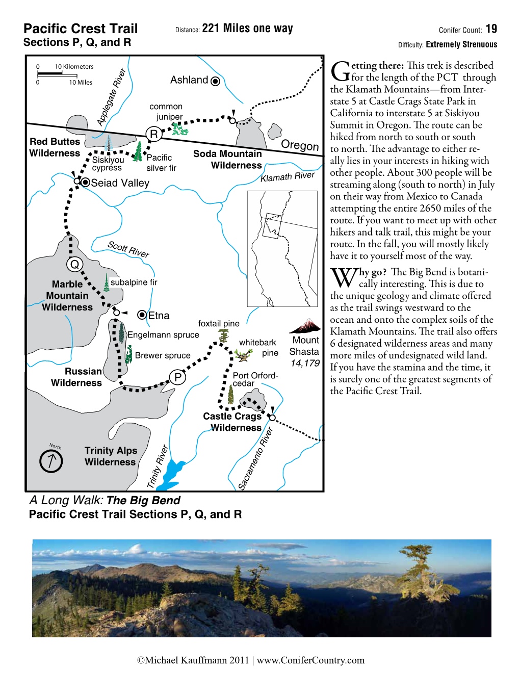 Pacific Crest Trail Distance: 221 Miles One Way Conifer Count: 19 Sections P, Q, and R Difficulty: Extremely Strenuous