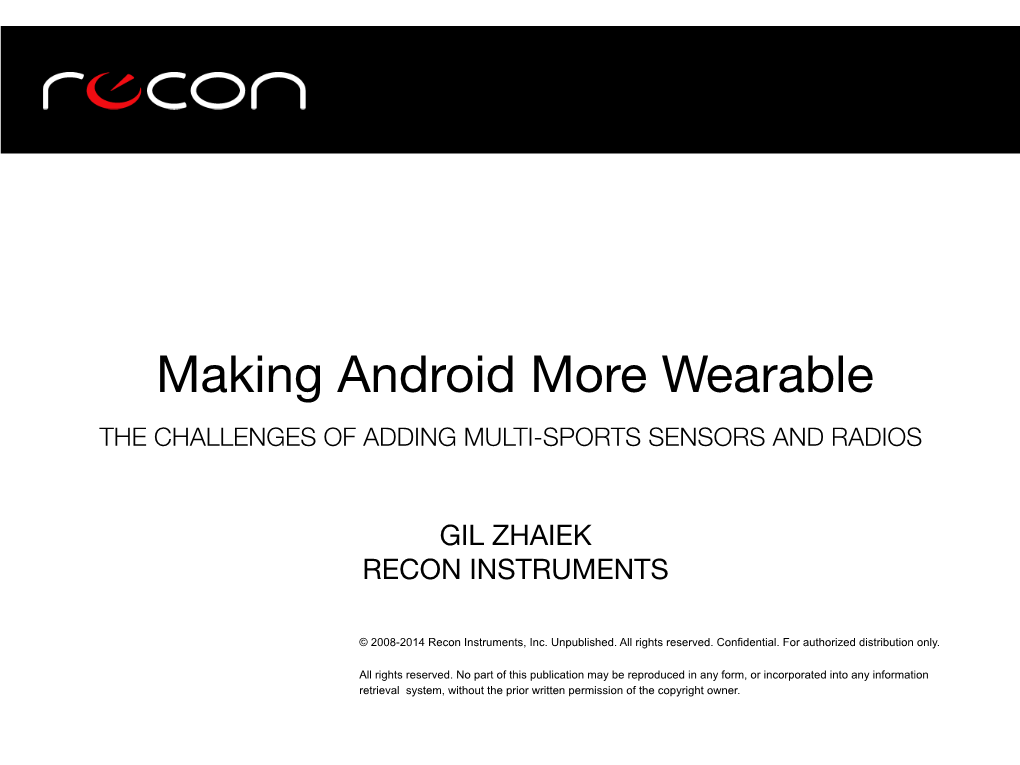 Making Android More Wearable the CHALLENGES of ADDING MULTI-SPORTS SENSORS and RADIOS� 