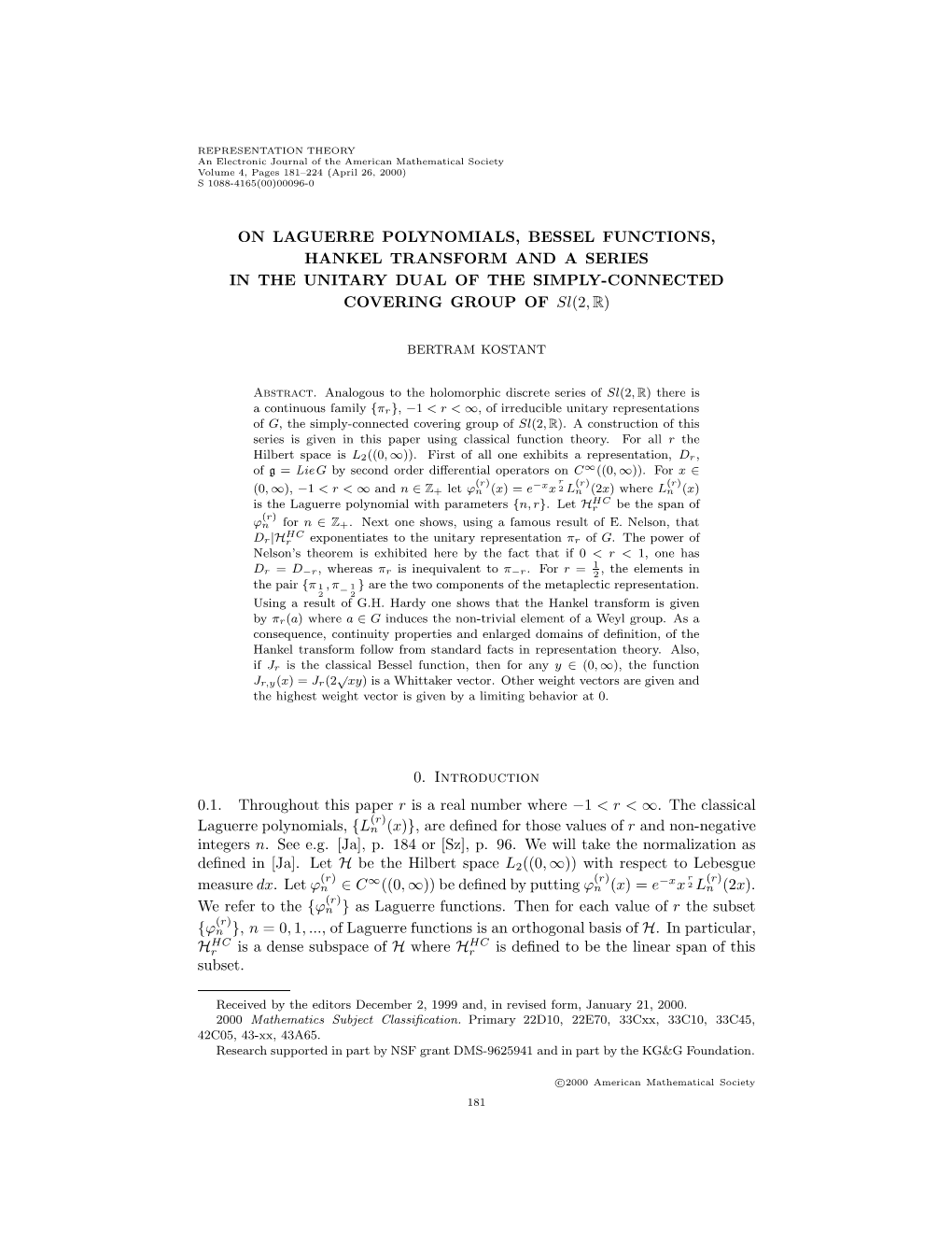 ON LAGUERRE POLYNOMIALS, BESSEL FUNCTIONS, HANKEL TRANSFORM and a SERIES in the UNITARY DUAL of the SIMPLY-CONNECTED COVERING GROUP of Sl(2, R)