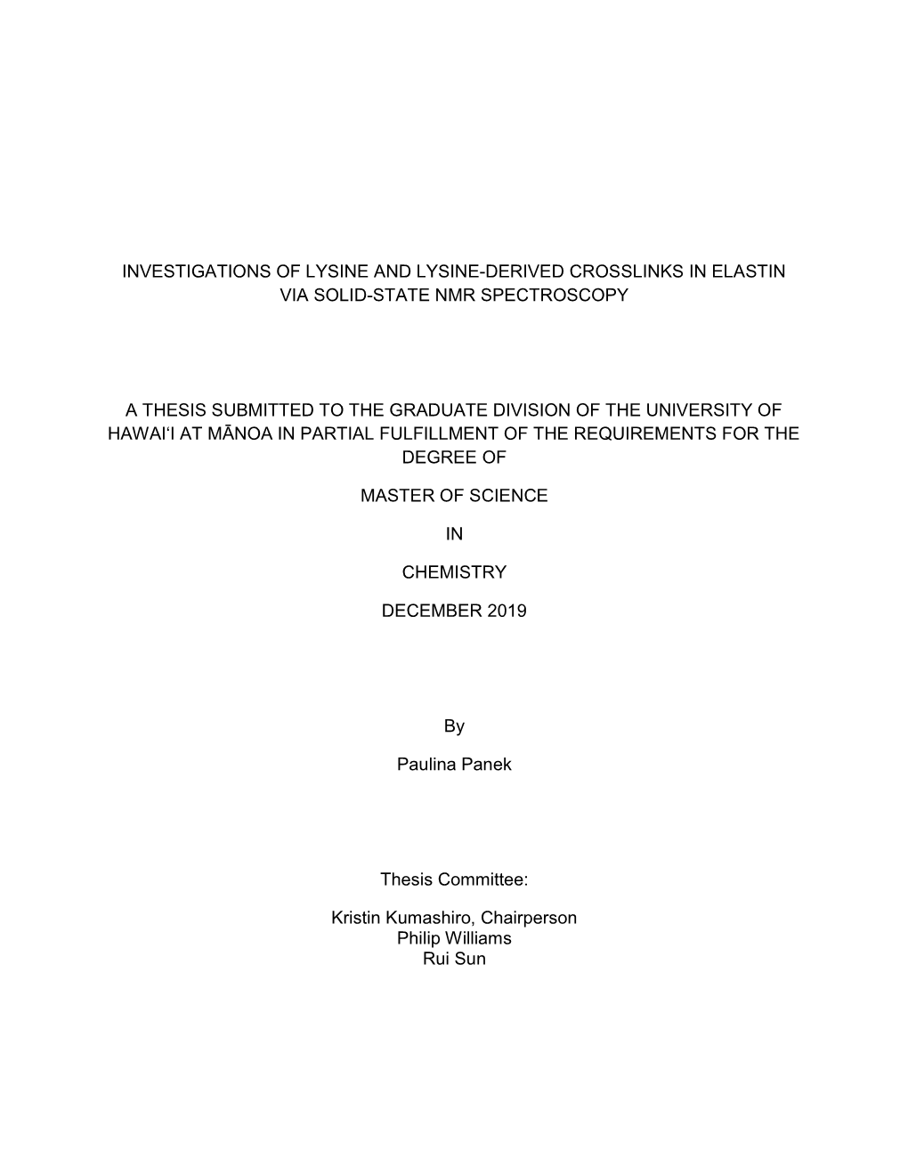 Investigations of Lysine and Lysine-Derived Crosslinks in Elastin Via Solid-State Nmr Spectroscopy a Thesis Submitted to The