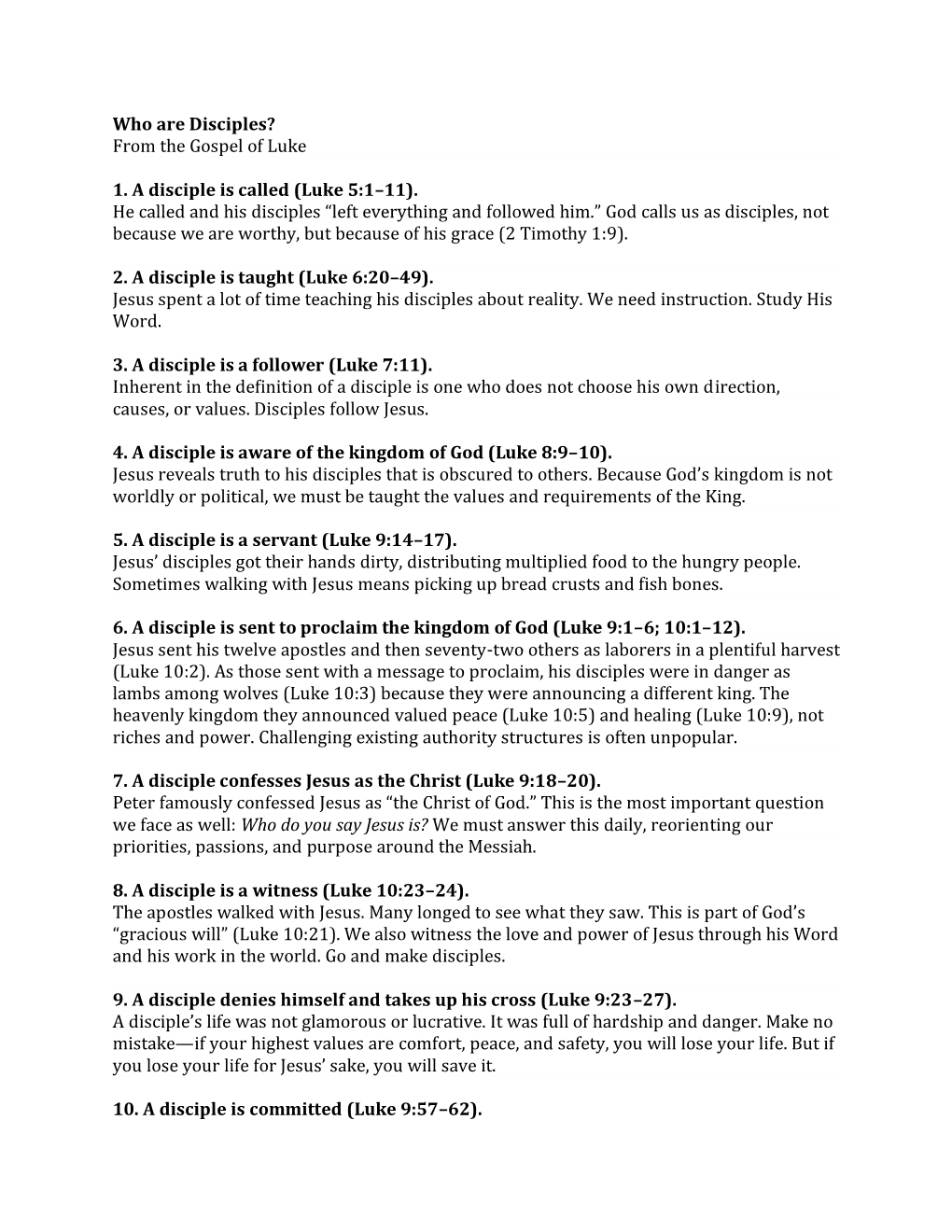 Who Are Disciples? from the Gospel of Luke 1. a Disciple Is Called (Luke 5:1–11). He Called and His Disciples “Left Everyt