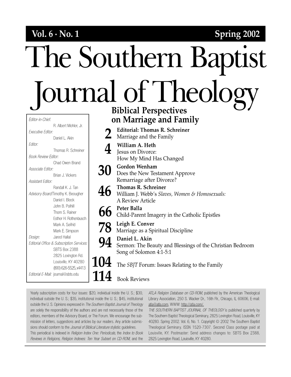 The Southern Baptist Journal of Theology Biblical Perspectives Editor-In-Chief: on Marriage and Family R
