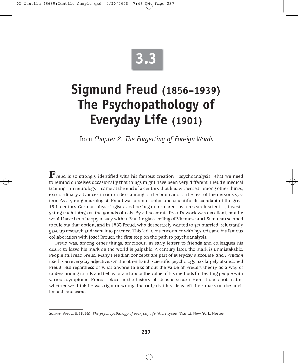 Sigmund Freud (1856–1939) the Psychopathology of Everyday Life (1901)