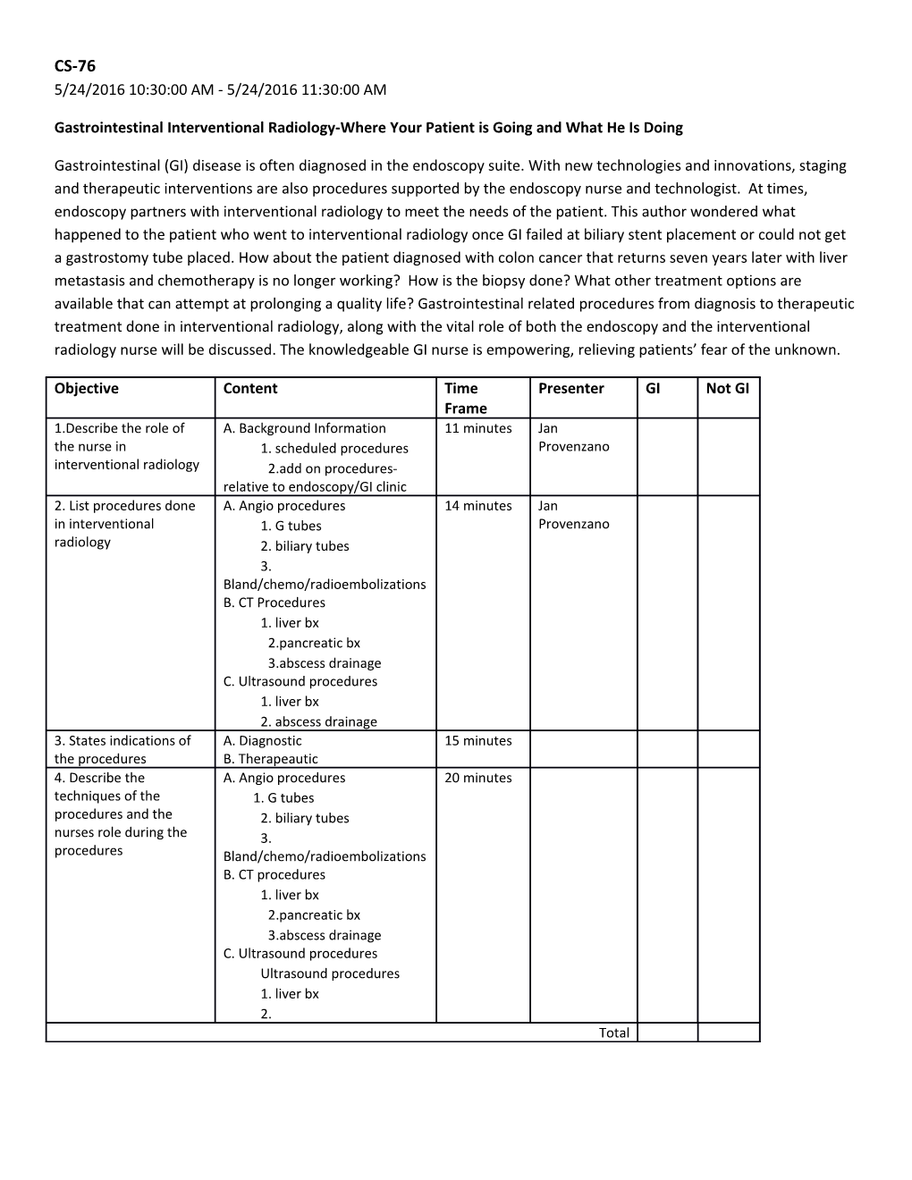 Gastrointestinal Interventional Radiology-Where Your Patient Is Going and What He Is Doing