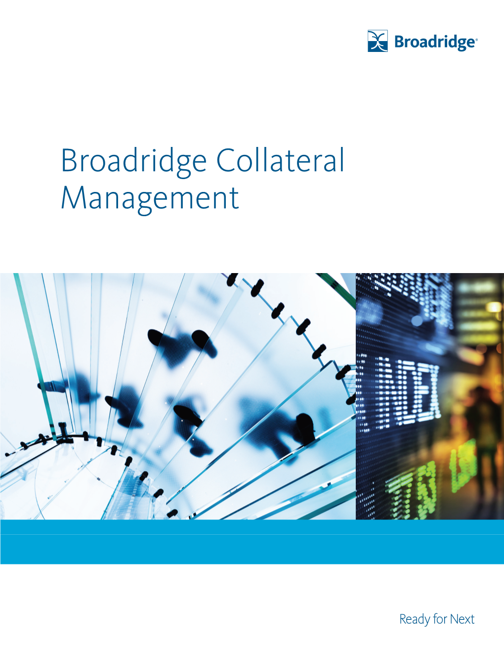 Broadridge Collateral Management the New Collateral Operating Environment