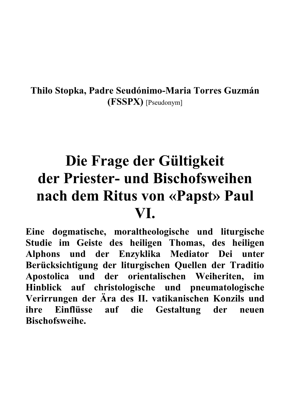 Die Frage Der Gültigkeit Der Priester- Und Bischofsweihen Nach Dem Ritus Von «Papst» Paul VI