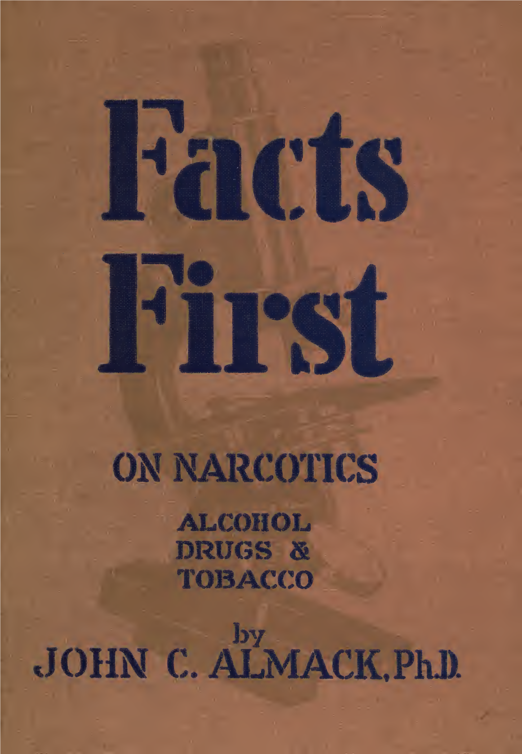 Facts First on Narcotics;