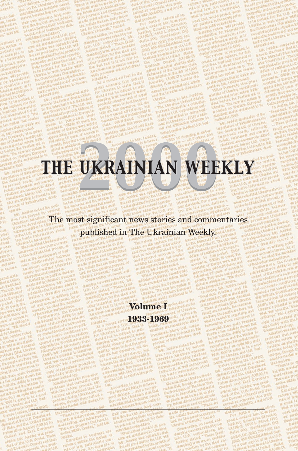 THE UKRAINIAN WEEKLY 2000 Volume I (1933-1969)