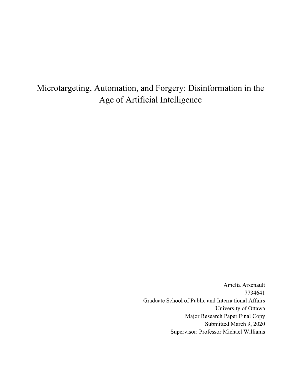 Microtargeting, Automation, and Forgery: Disinformation in the Age of Artificial Intelligence