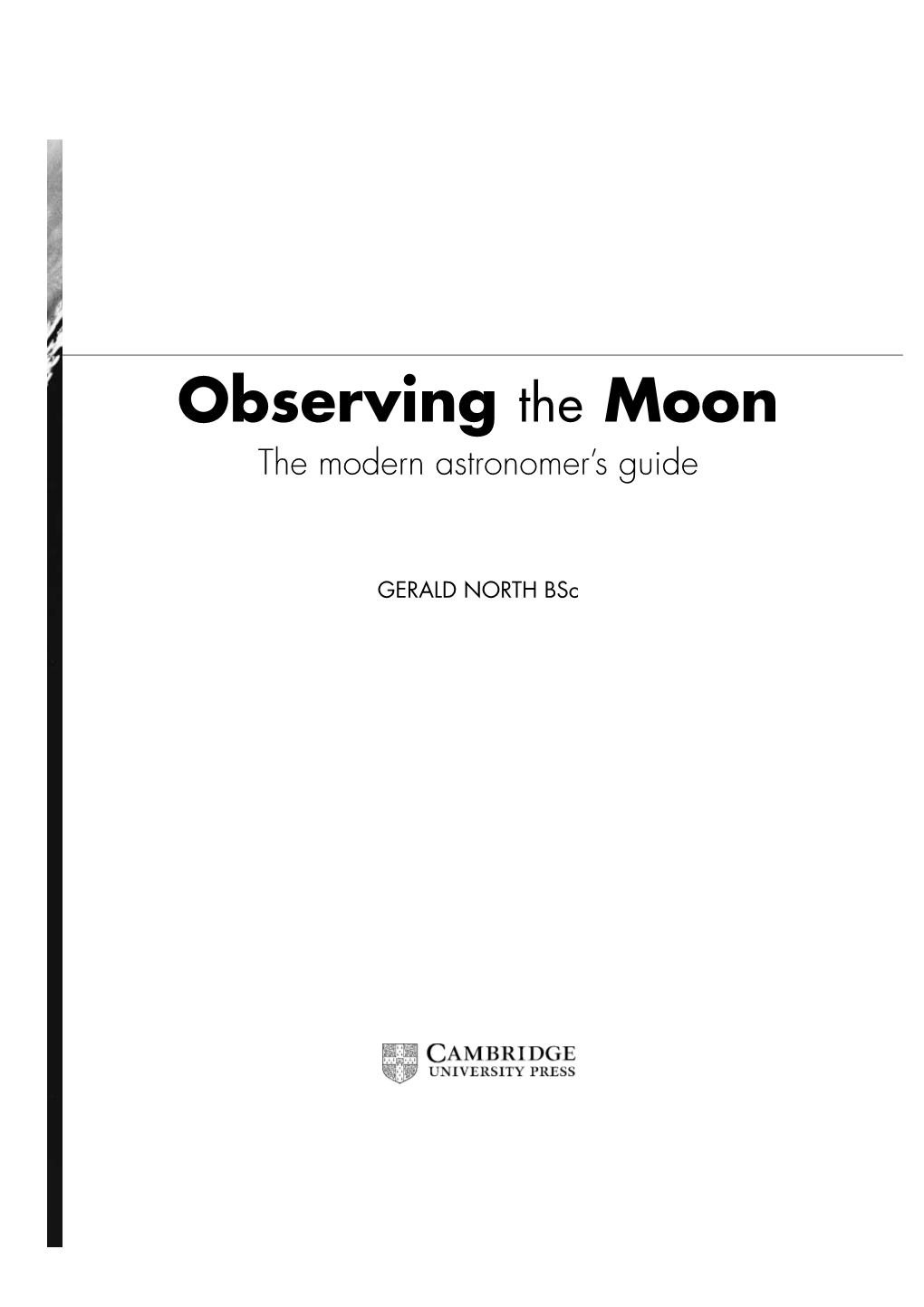 Observing the Moon the Modern Astronomer’S Guide