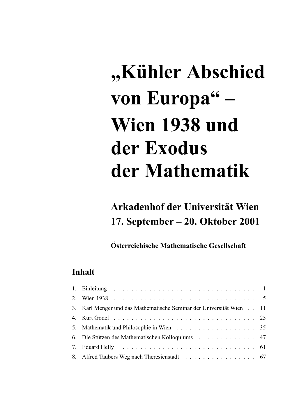 „K ¨Uhler Abschied Von Europa“ – Wien 1938 Und Der Exodus Der