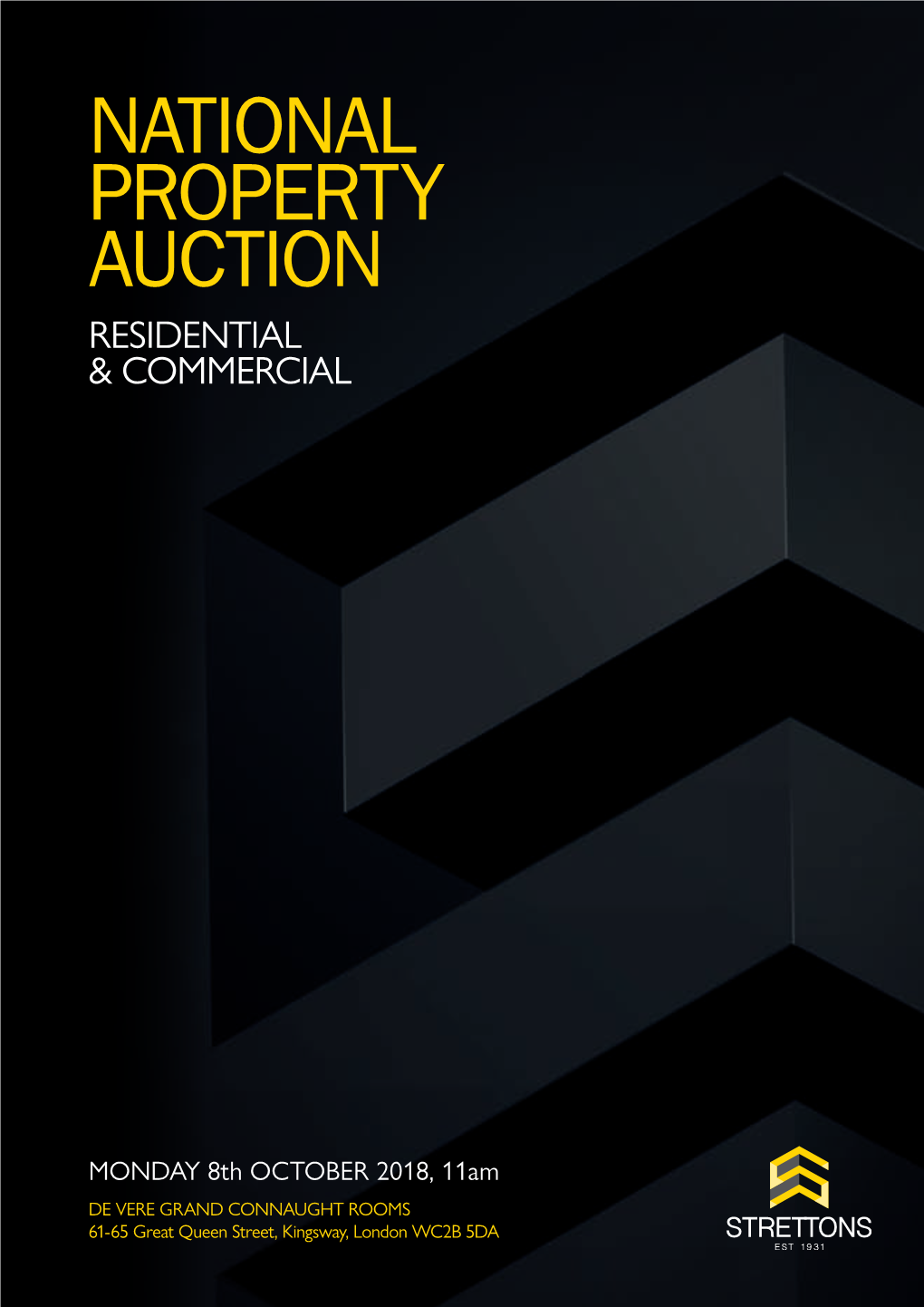 NATIONAL PROPERTY AUCTION MONDAY 8Th OCTOBER 2018, 11Am De Vere Grand Connaught Rooms, 61-65 Great Queen Street, Kingsway, London WC2B 5DA