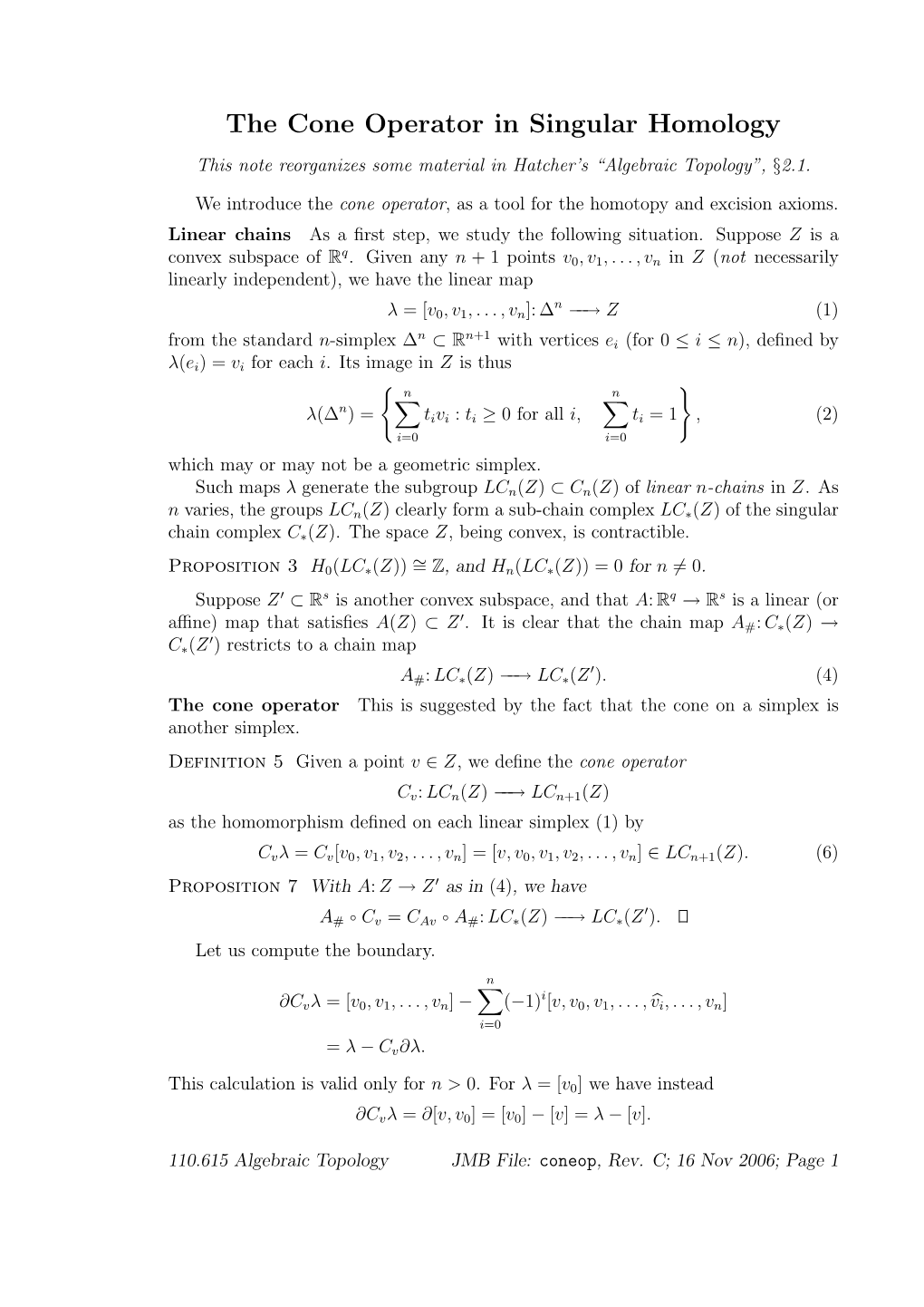 The Cone Operator in Singular Homology This Note Reorganizes Some Material in Hatcher’S “Algebraic Topology”, §2.1