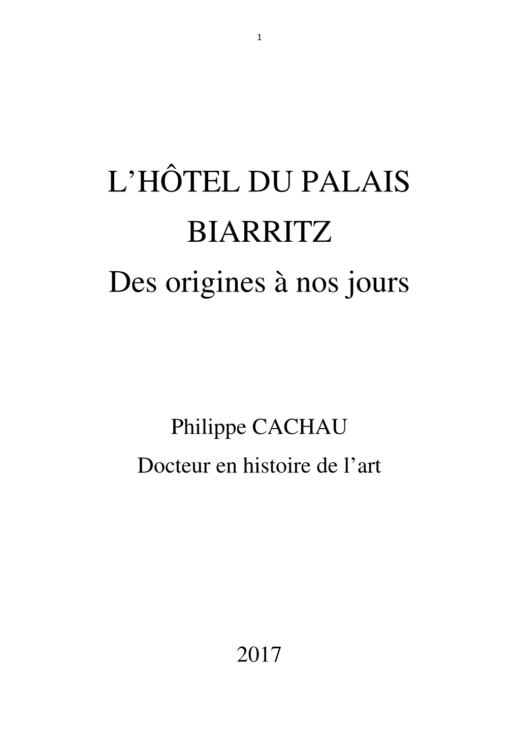 L'hôtel DU PALAIS BIARRITZ Des Origines À Nos Jours