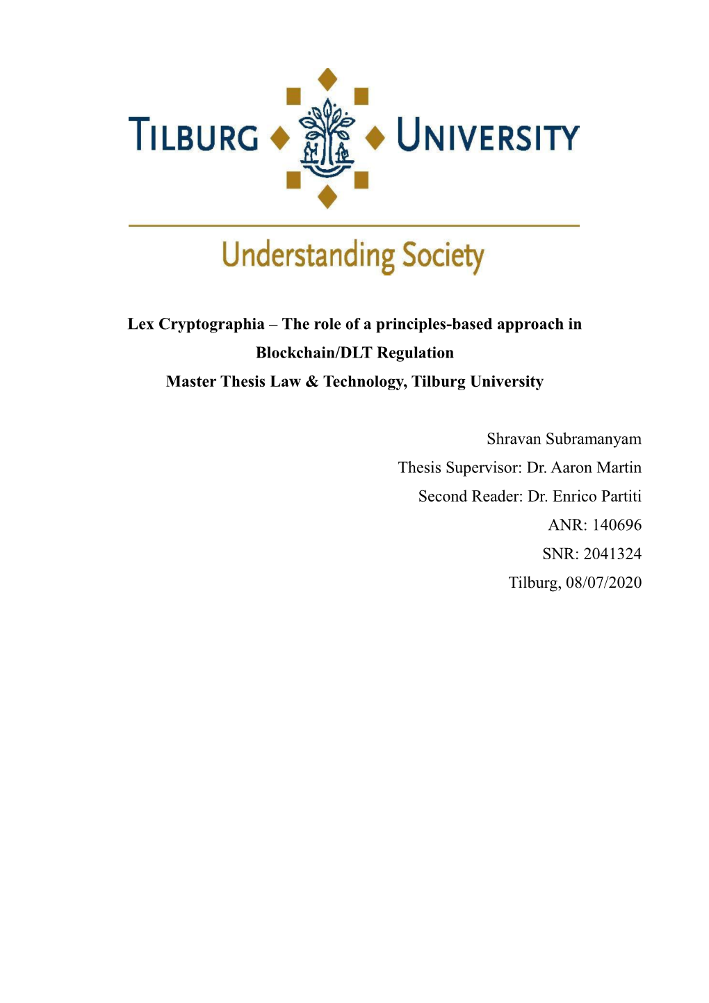 Lex Cryptographia – the Role of a Principles-Based Approach in Blockchain/DLT Regulation Master Thesis Law & Technology, Tilburg University