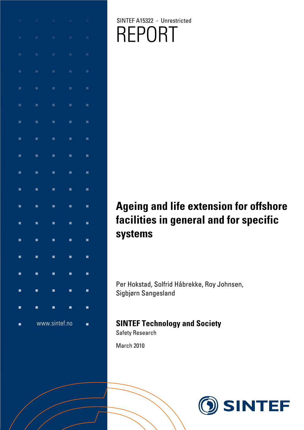 Ageing and Life Extension for Offshore Facilities in General And