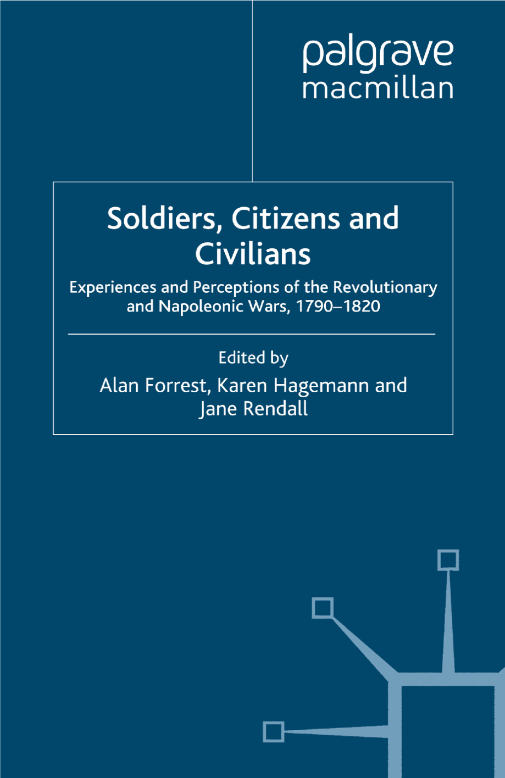 Soldiers, Citizens and Civilians War, Culture and Society, 1750–1850