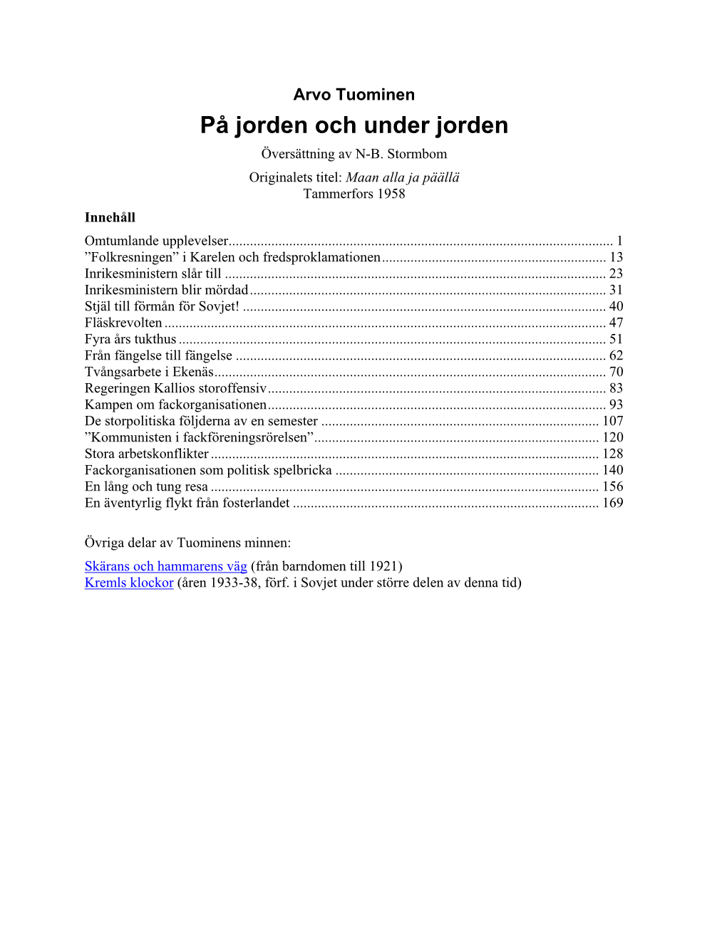 På Jorden Och Under Jorden Översättning Av N-B