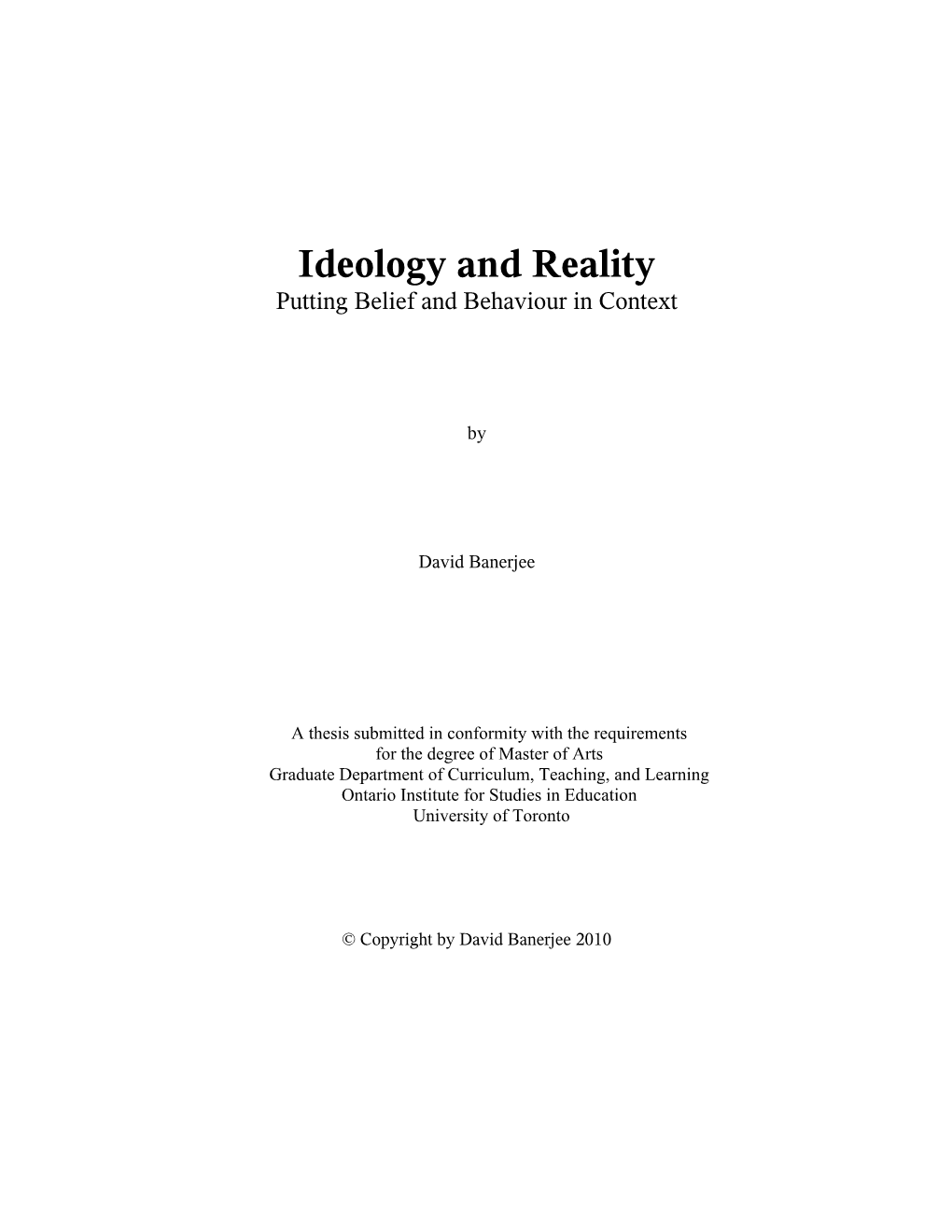 Ideology and Reality Putting Belief and Behaviour in Context