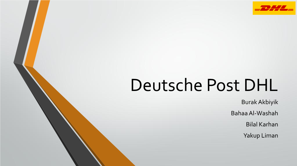 Deutsche Post DHL Burak Akbiyik Bahaa Al-Washah Bilal Karhan Yakup Liman Tabel of Contents