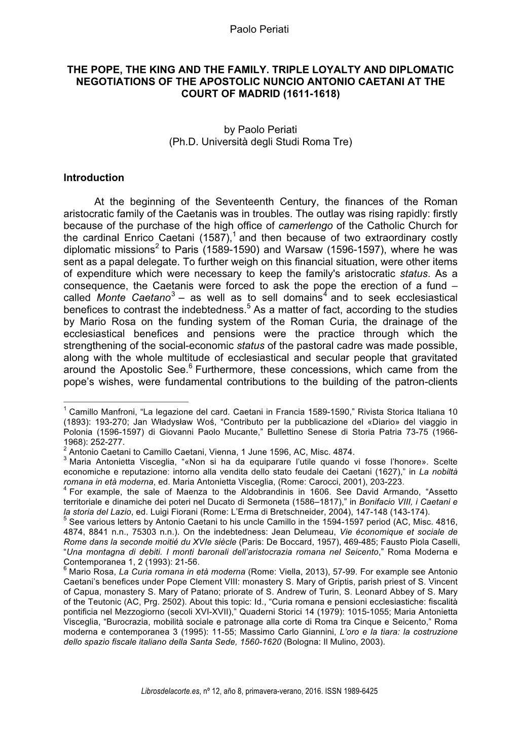 Paolo Periati the POPE, the KING and the FAMILY. TRIPLE LOYALTY and DIPLOMATIC NEGOTIATIONS of the APOSTOLIC NUNCIO ANTONIO CAET