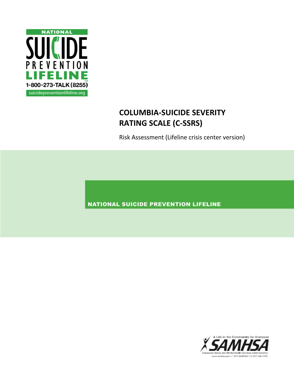COLUMBIA-SUICIDE SEVERITY RATING SCALE (C-SSRS) Risk Assessment (Lifeline Crisis Center Version)