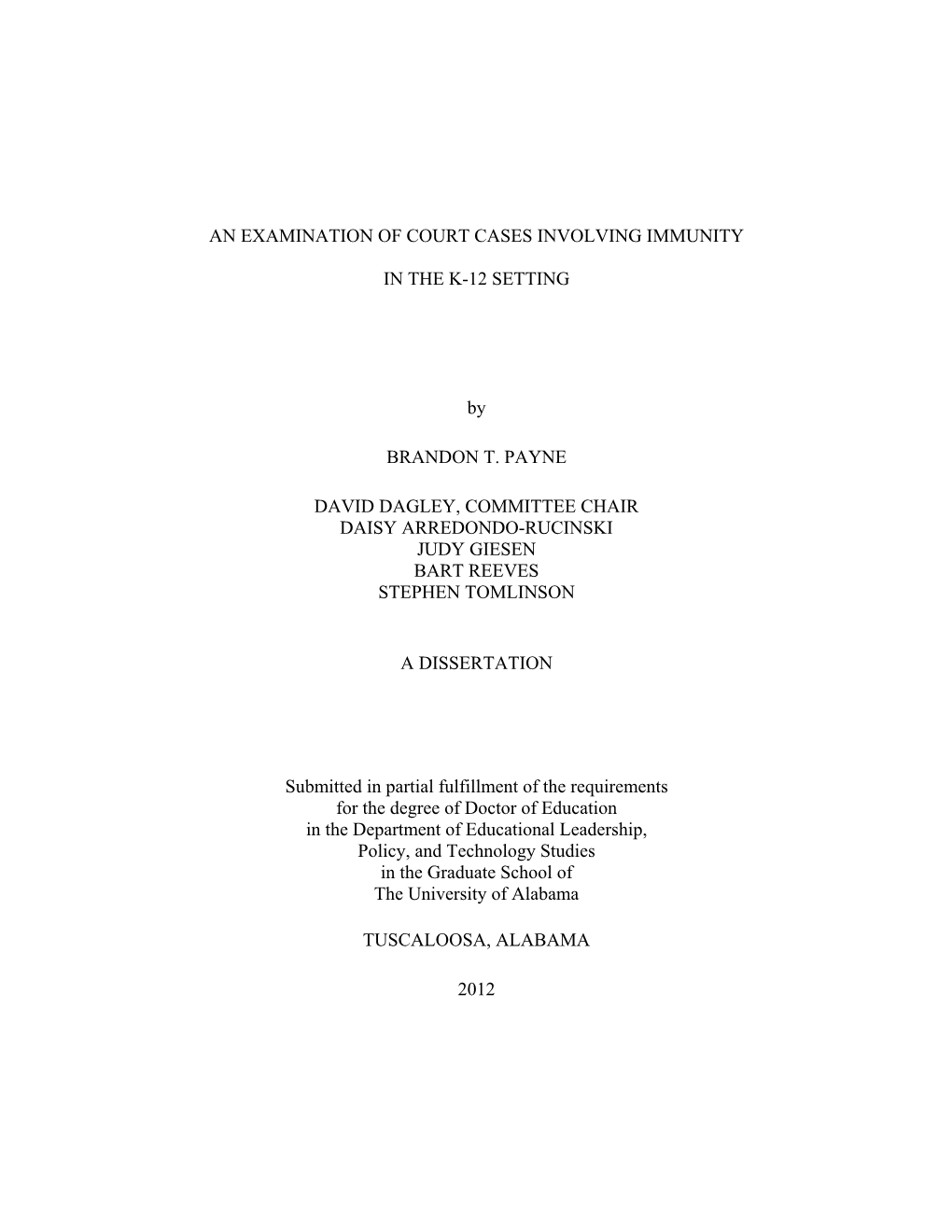 AN EXAMINATION of COURT CASES INVOLVING IMMUNITY in the K-12 SETTING by BRANDON T. PAYNE DAVID DAGLEY, COMMITTEE CHAIR DAISY