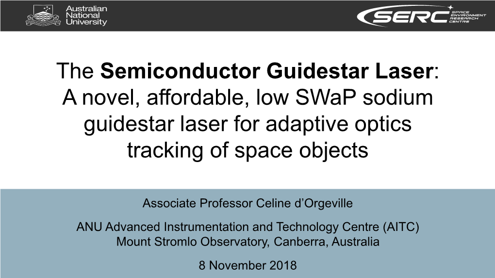 The Semiconductor Guidestar Laser: a Novel, Affordable, Low Swap Sodium Guidestar Laser for Adaptive Optics Tracking of Space Objects