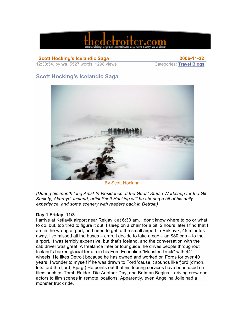 Scott Hocking's Icelandic Saga 2006-11-22 12:38:54, by Ws, 5527 Words, 1298 Views Categories: Travel Blogs