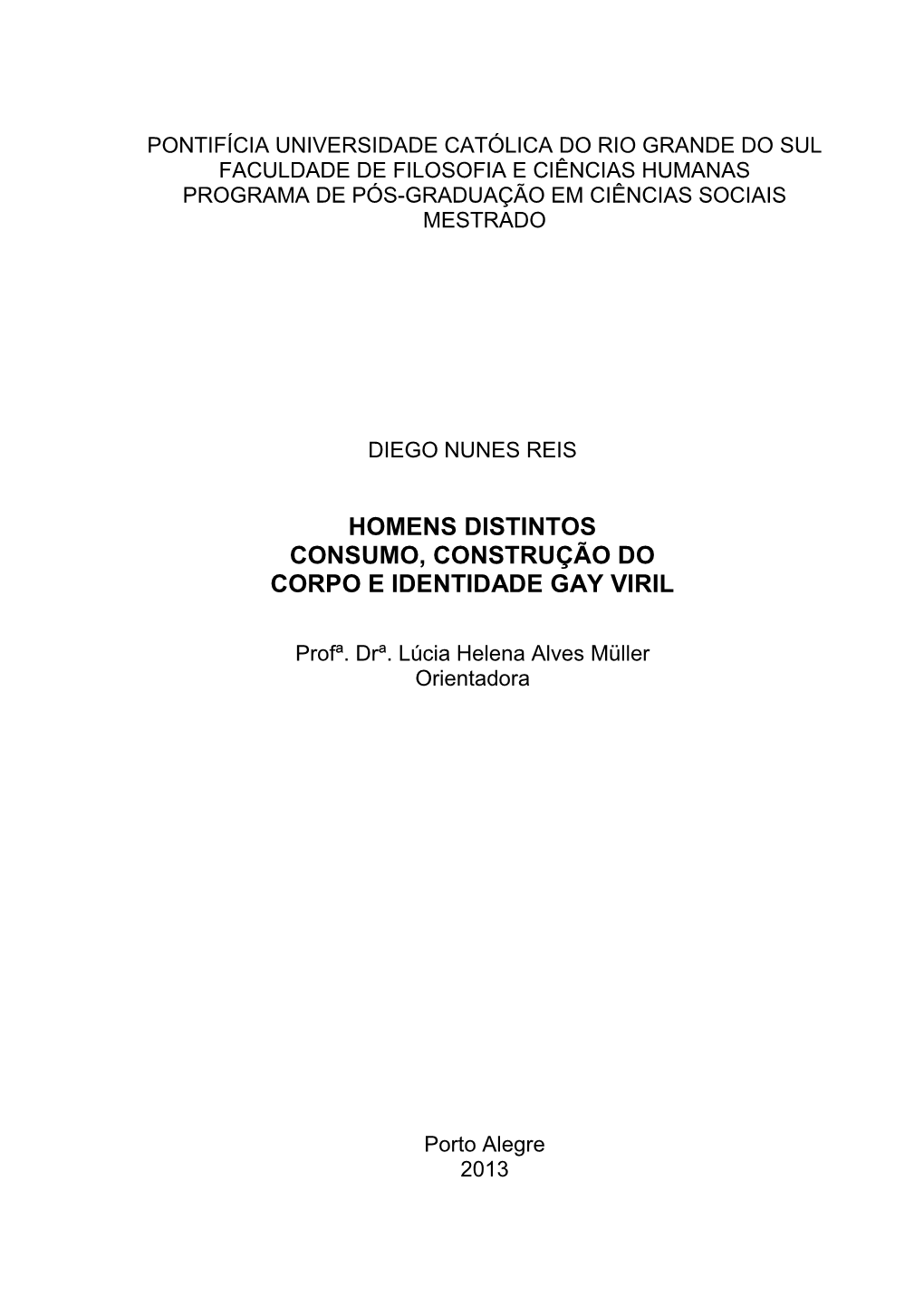 Homens Distintos, Consumo, Construção Do Corpo E Identidade