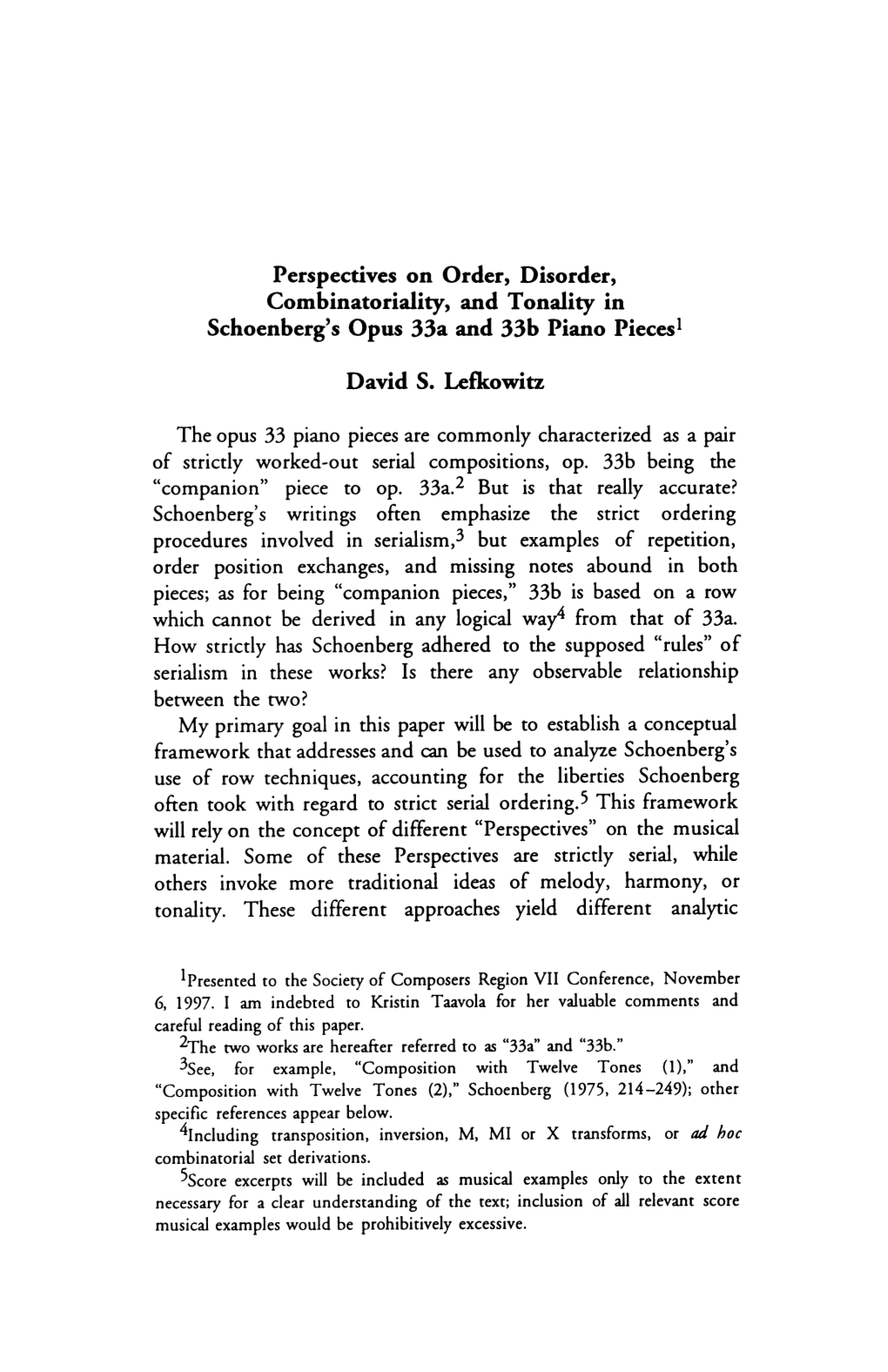 Perspectives on Order, Disorder, Combinatoriality, and Tonality in Schoenberg's Opus 33A and 33B Piano Pieces1