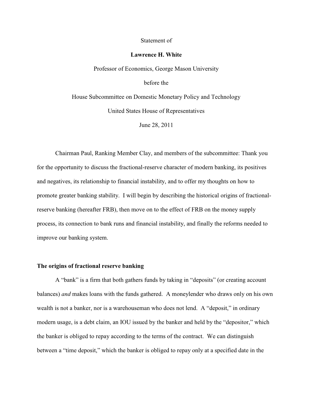 Statement of Lawrence H. White Professor of Economics, George Mason University Before the House Subcommittee on Domestic Monetar