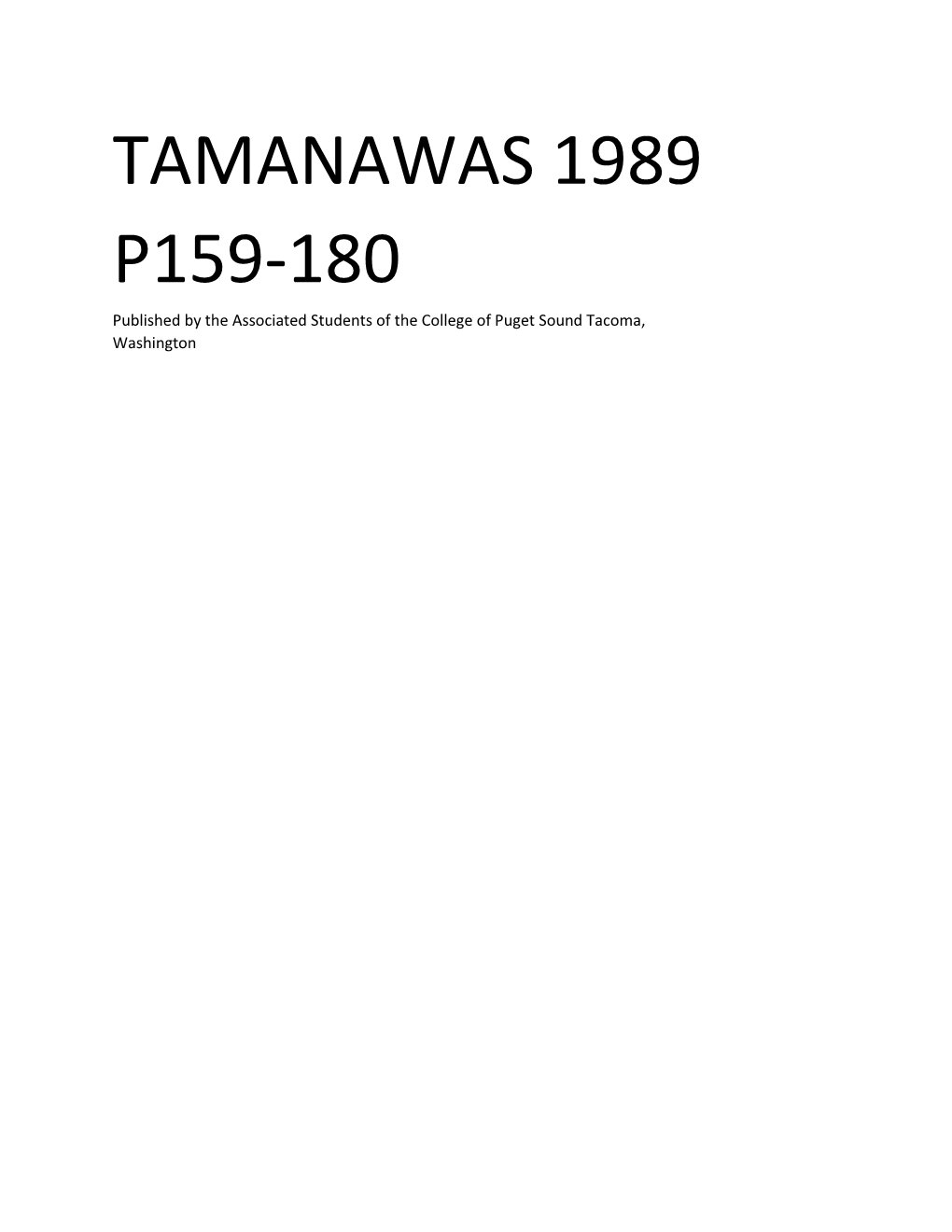 TAMANAWAS 1989 P159-180 Published by the Associated Students of the College of Puget Sound Tacoma, Washington