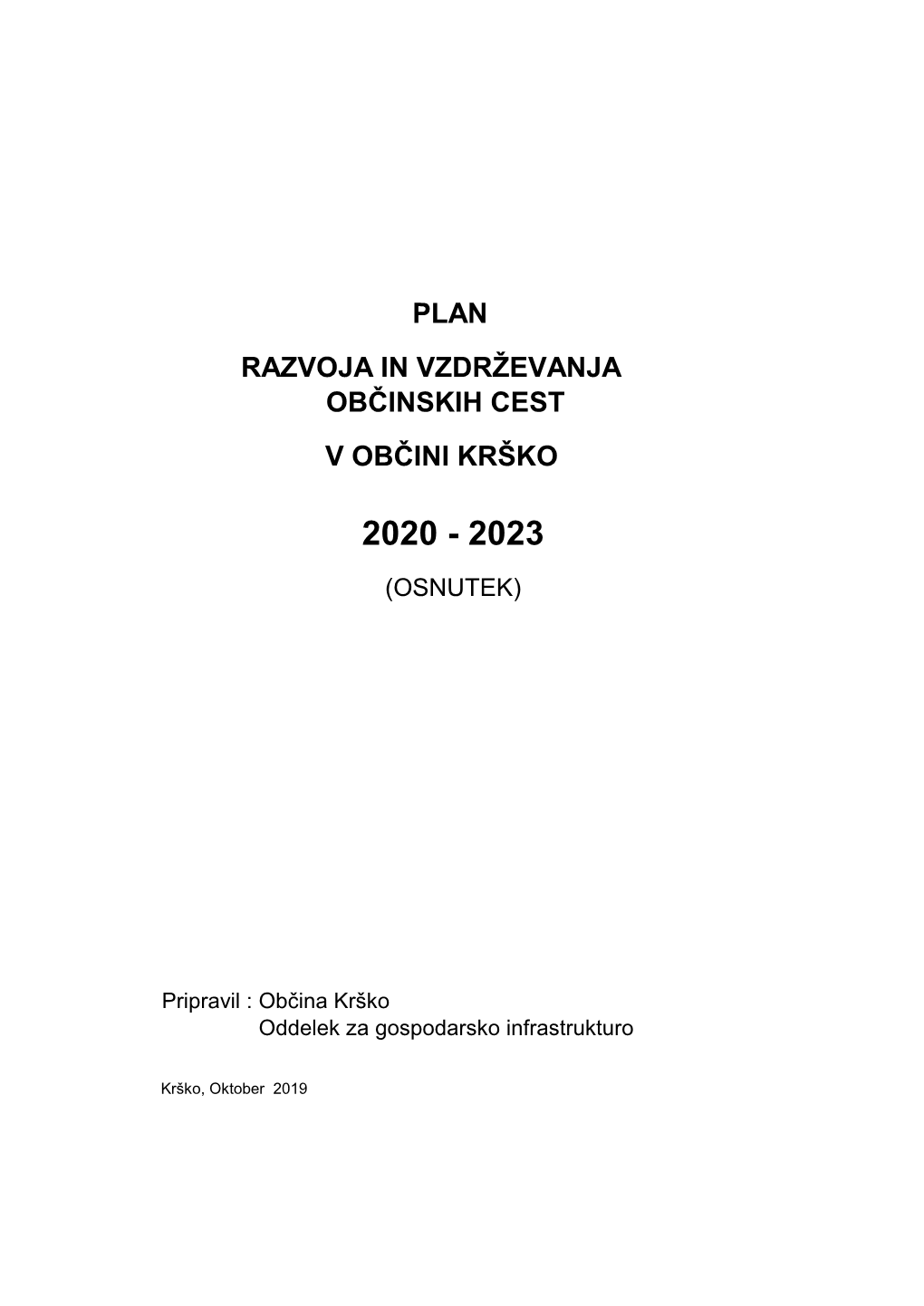 Plan Razvoja in Vzdrževanja V Občini Krško Občinskih Cest