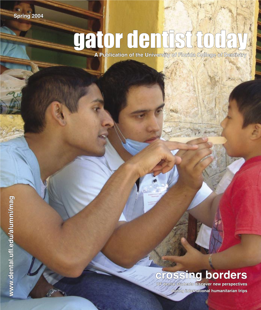Gator Dentist Today a Publication of the University of Florida College of Dentistry