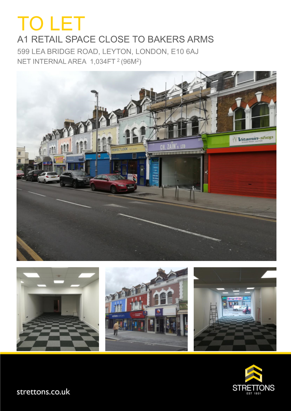 To Let A1 Retail Space Close to Bakers Arms 599 Lea Bridge Road, Leyton, London, E10 6Aj Net Internal Area 1,034Ft 2 (96M2) 599 Lea Bridge Road Leyton, E10 6Aj