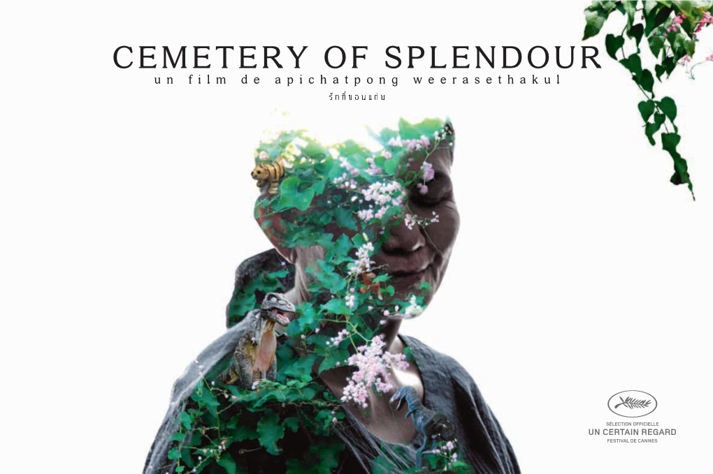 CEMETERY of SPLENDOUR Un Film De Apichatpong Weerasethakul PYRAMIDE Présente