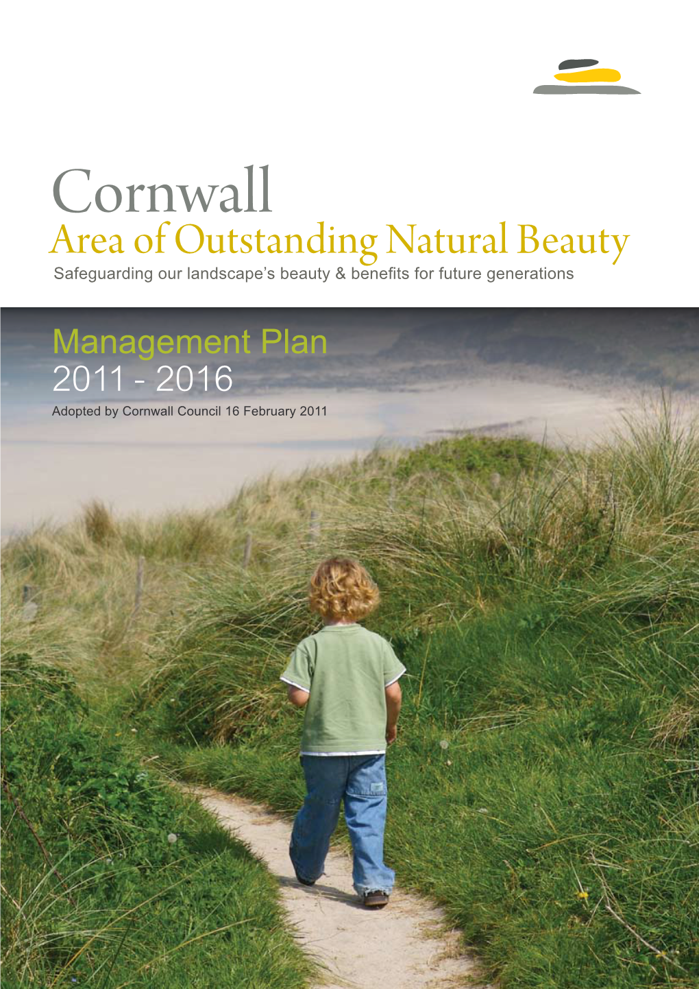 Cornwall Area of Outstanding Natural Beauty Safeguarding Our Landscape’S Beauty & Benefits for Future Generations