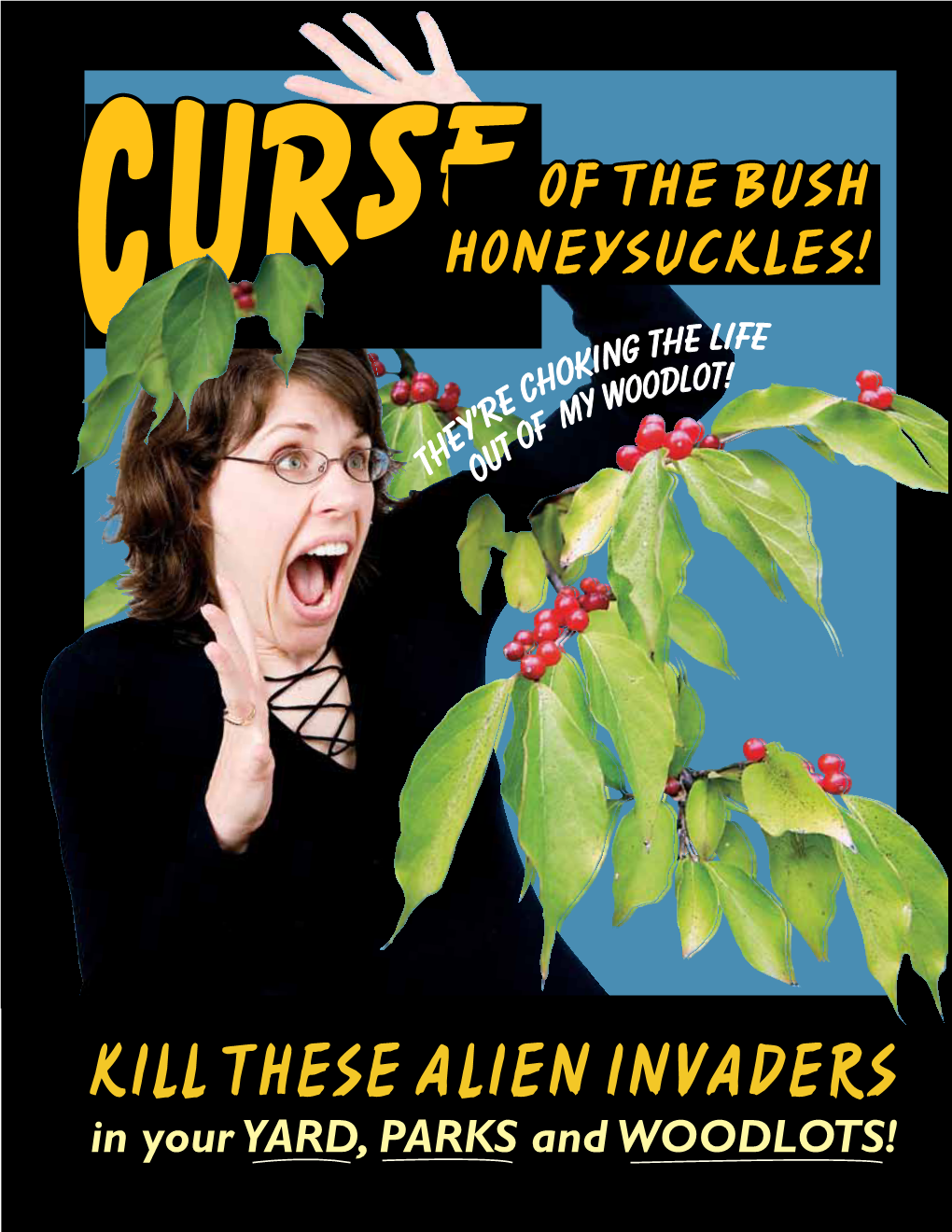 Curse of the Bush Honeysuckles