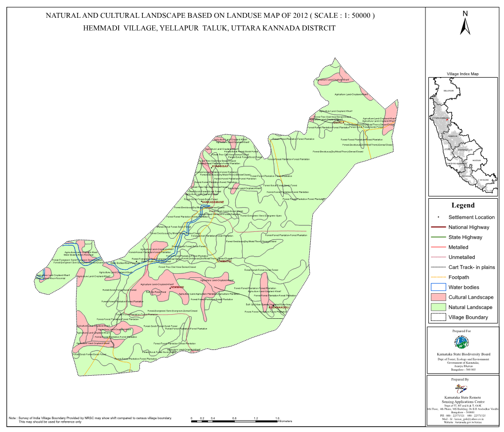 Natural and Cultural Landscape Based on Landuse Map of 2012 ( Scale : 1: 50000 ) Hemmadi Village, Yellapur Taluk, Uttara Kannada Distrcit ±