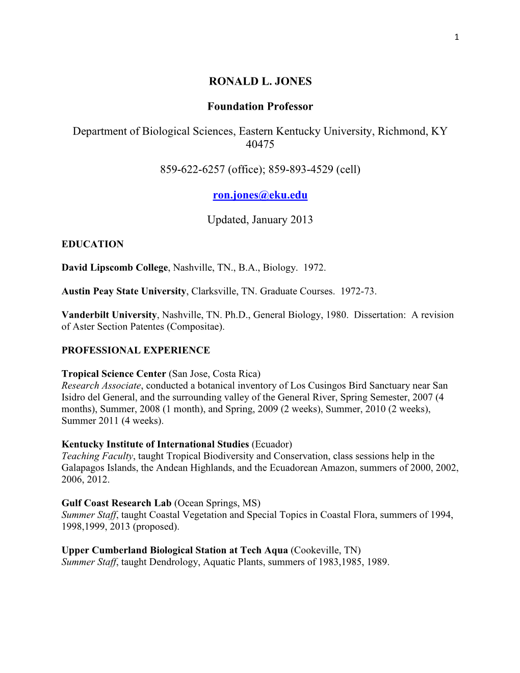 RONALD L. JONES Foundation Professor Department of Biological Sciences, Eastern Kentucky University, Richmond, KY 40475 859-6